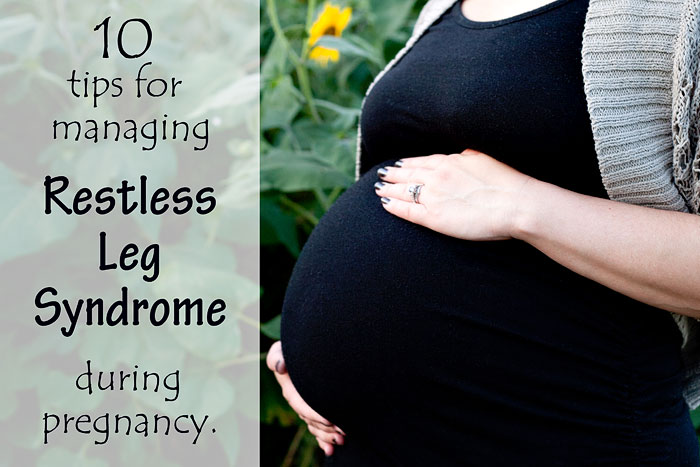 10 tips for Managing Restless Leg Syndrome during pregnancy. | Running With Spears #RLS #homeremedy #essentialoils 