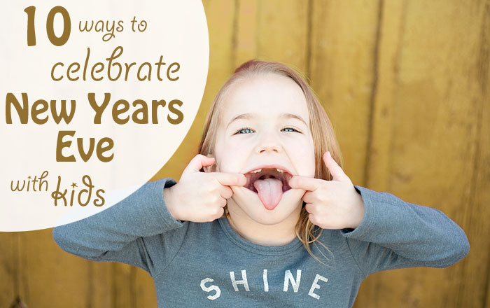 10 simple, low key ways to make New Years Eve a fun, special time with your kids. | Running With Spears #nye #traditions #KidsNewYears #simpleNYE 