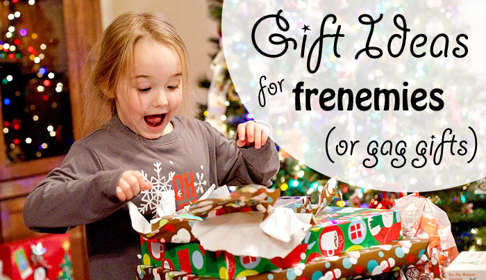 Ever have someone in your life who just rubs you the wrong way? Here are over a dozen ideas for gifts you can give their kids. ;) Also fun ideas for White Elephant exchanges or gag gifts. | Running With Spears #GagGifts #WhiteElepant #glitter