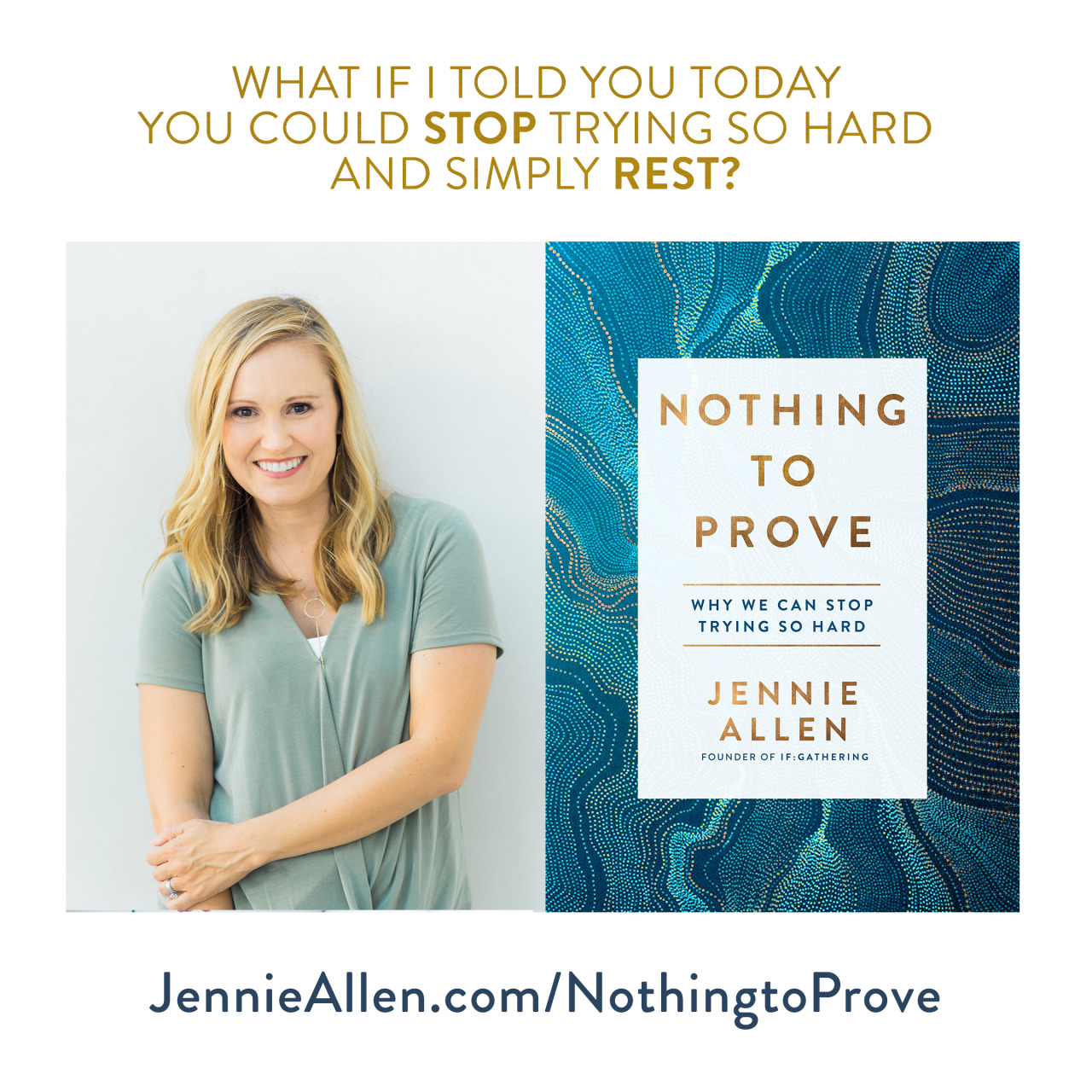 Stop trying so hard and simply rest - Jennie Allen | Nothing to Prove